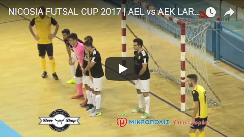 NICOSIA FUTSAL CUP 2017 AEL vs AEK LARNACA Highlights